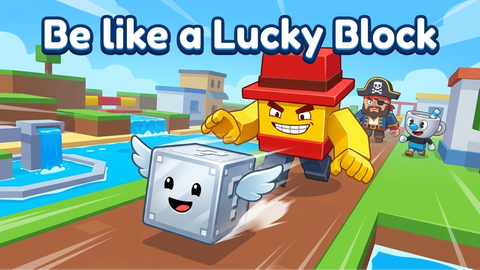 Be like a Lucky Block