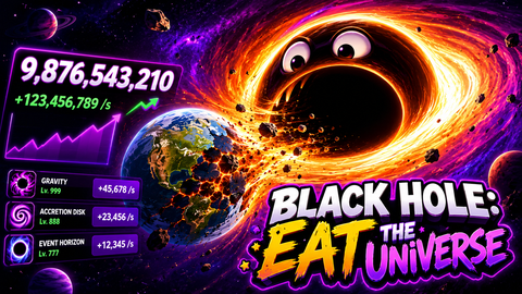 Black Hole: Eat the Universe